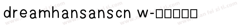 dreamhansanscn w字体转换